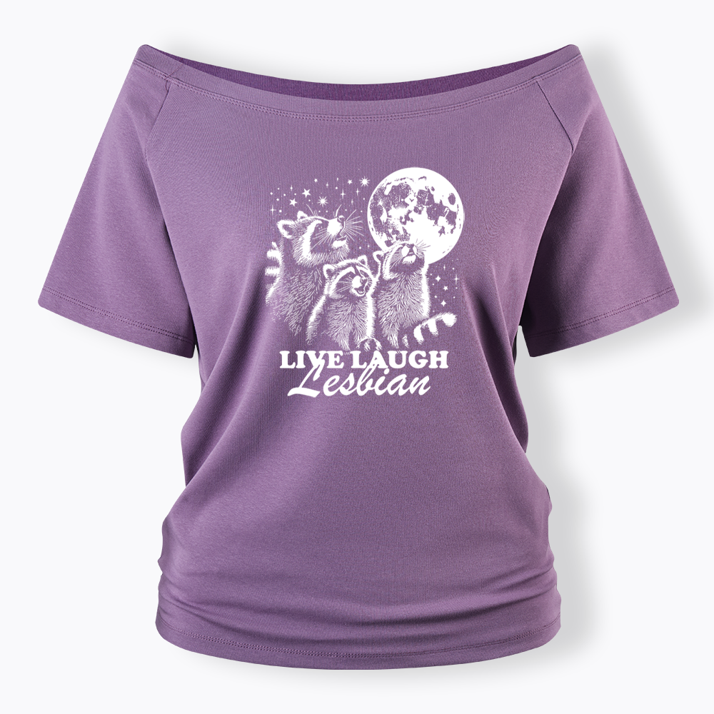 Live Laugh Lesbian Off Shoulder T-shirt