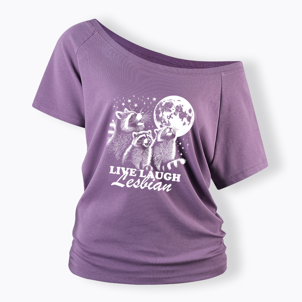 Live Laugh Lesbian Off Shoulder T-shirt