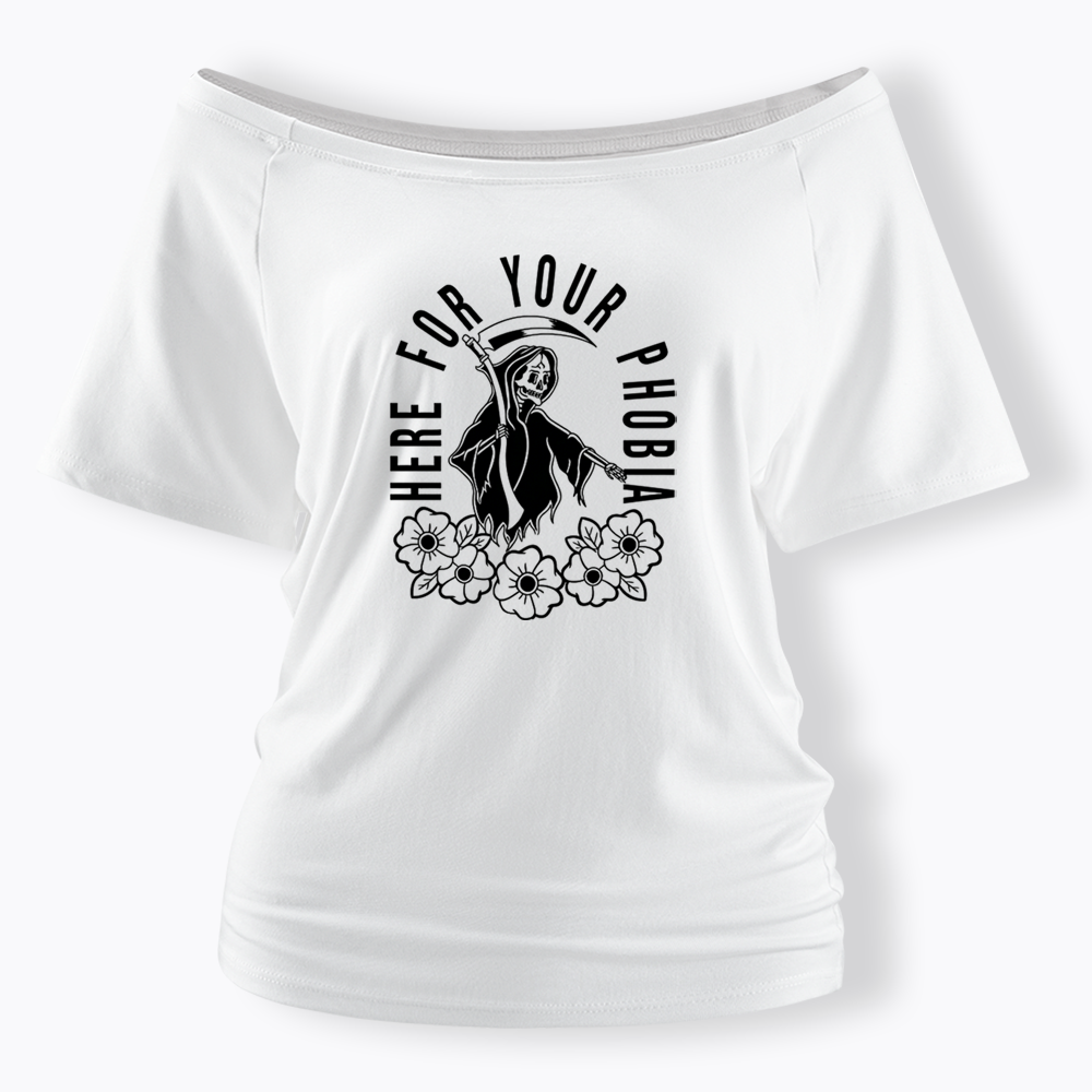 Here For Your Phobia Off Shoulder T-shirt
