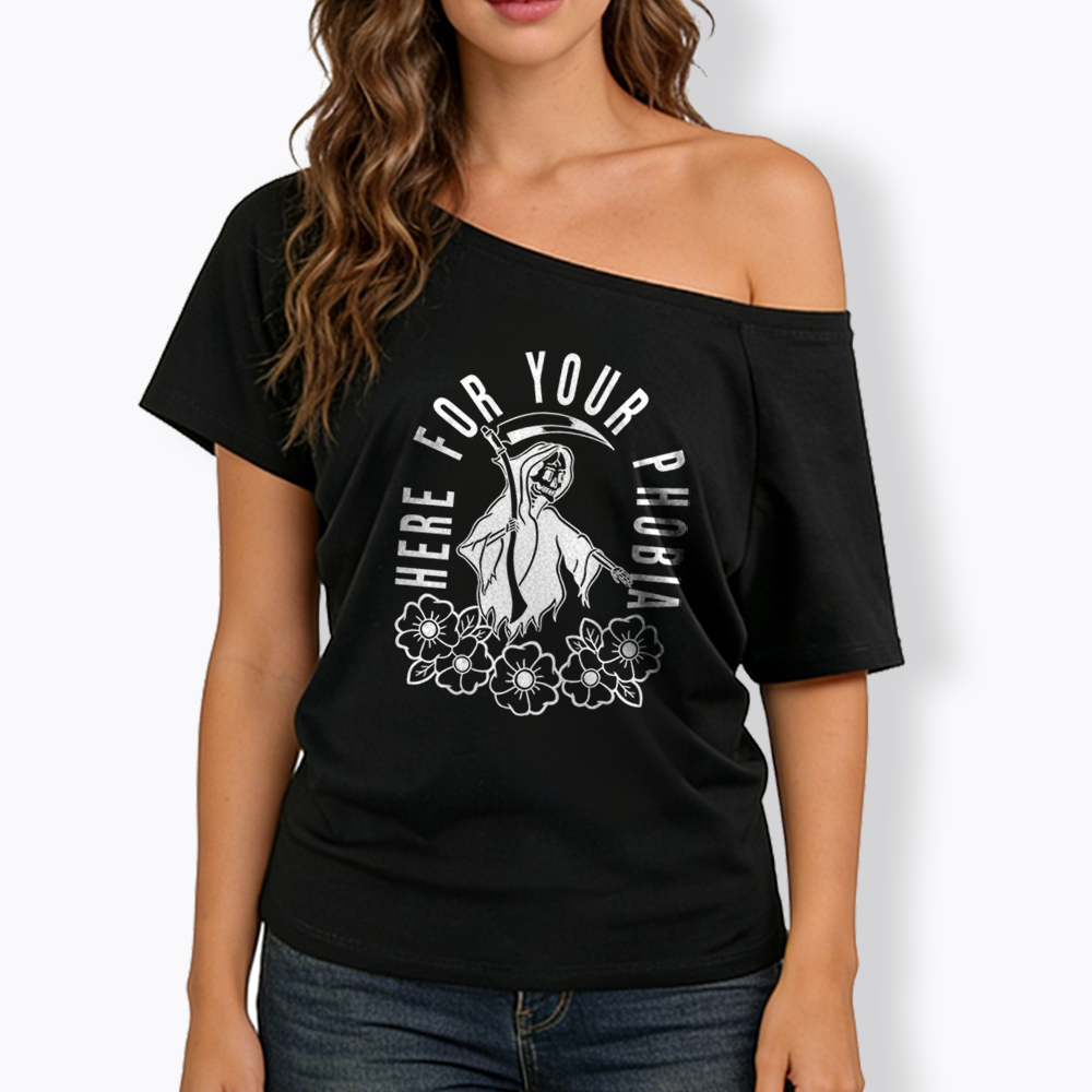 Here For Your Phobia Off Shoulder T-shirt