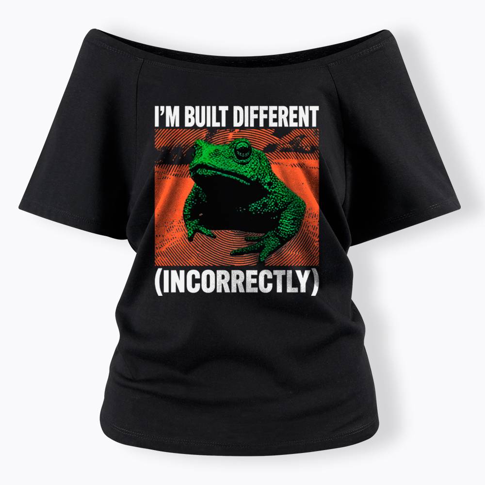 I'm Built Differently Incorrectly Off Shoulder T-Shirt