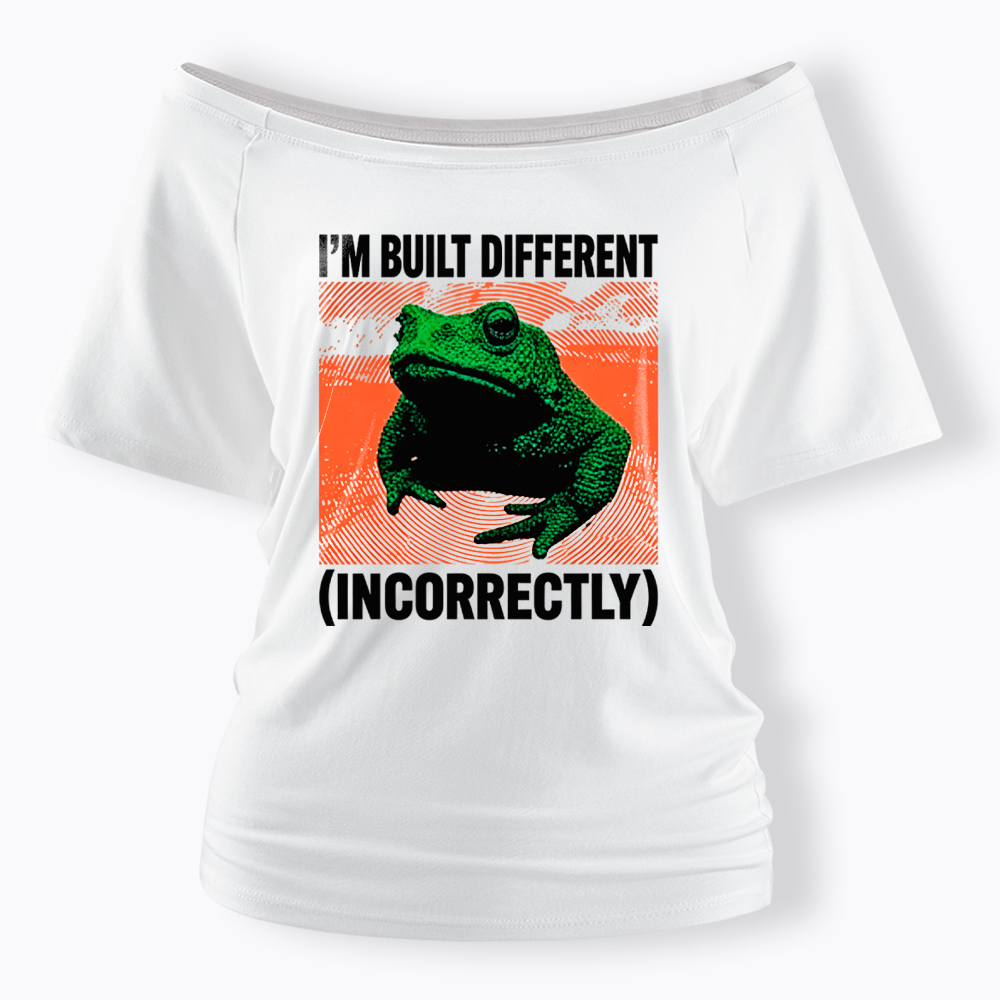 I'm Built Differently Incorrectly Off Shoulder T-Shirt