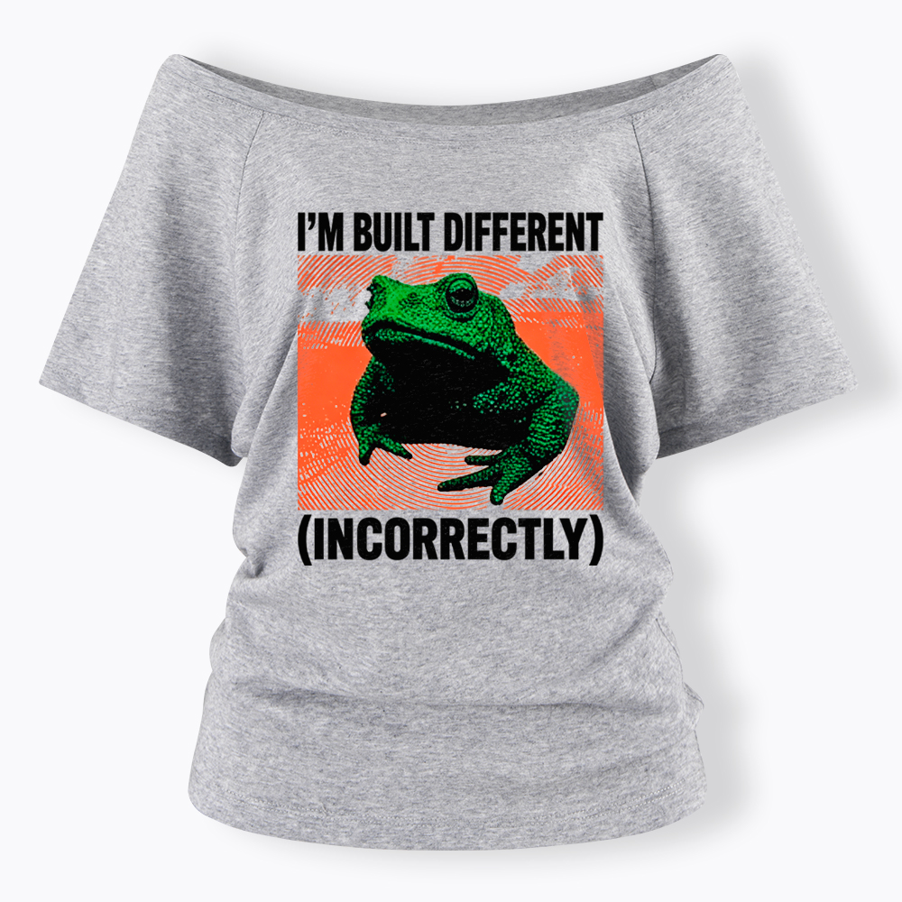 I'm Built Differently Incorrectly Off Shoulder T-Shirt