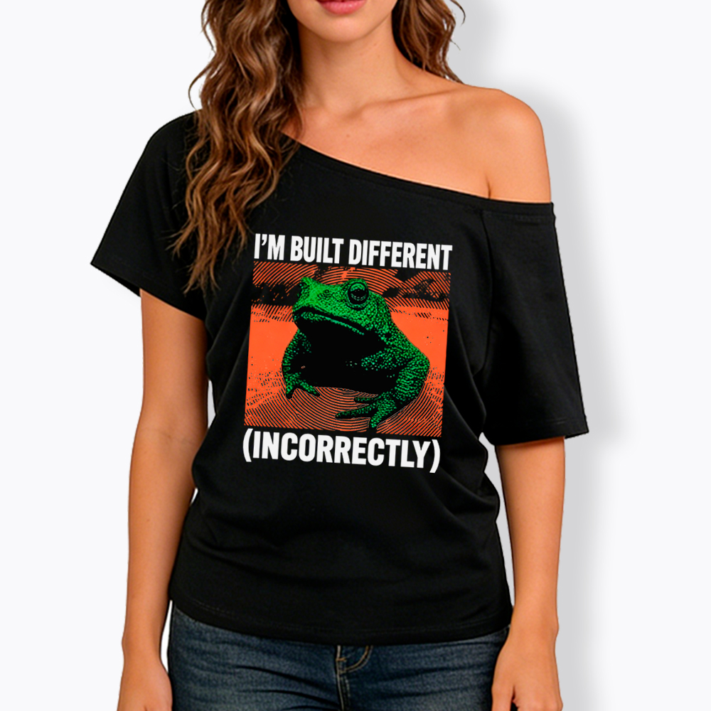I'm Built Differently Incorrectly Off Shoulder T-Shirt