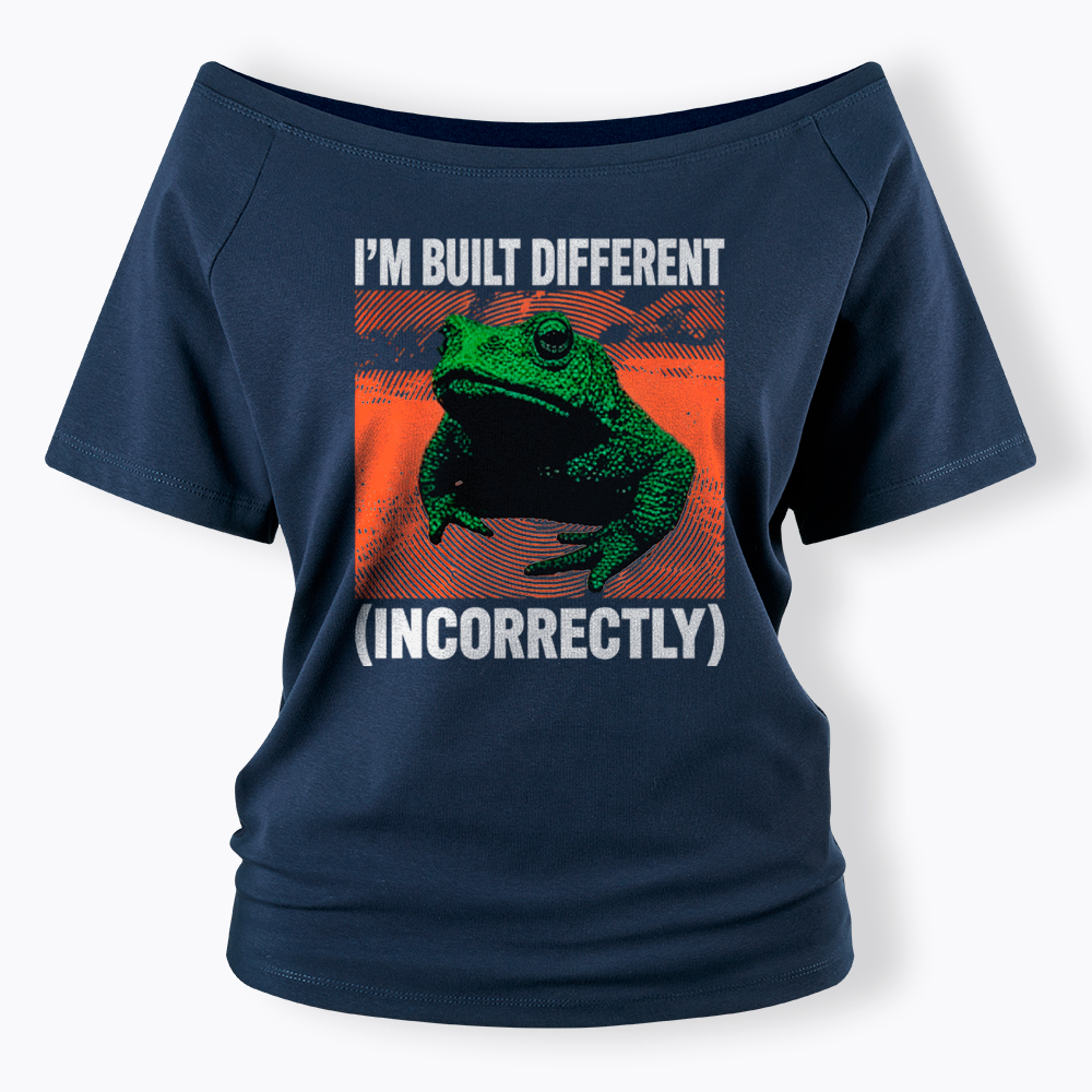 I'm Built Differently Incorrectly Off Shoulder T-Shirt