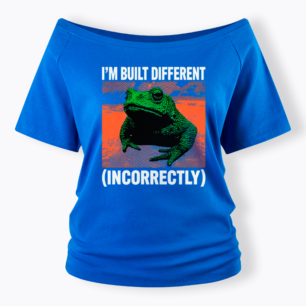 I'm Built Differently Incorrectly Off Shoulder T-Shirt