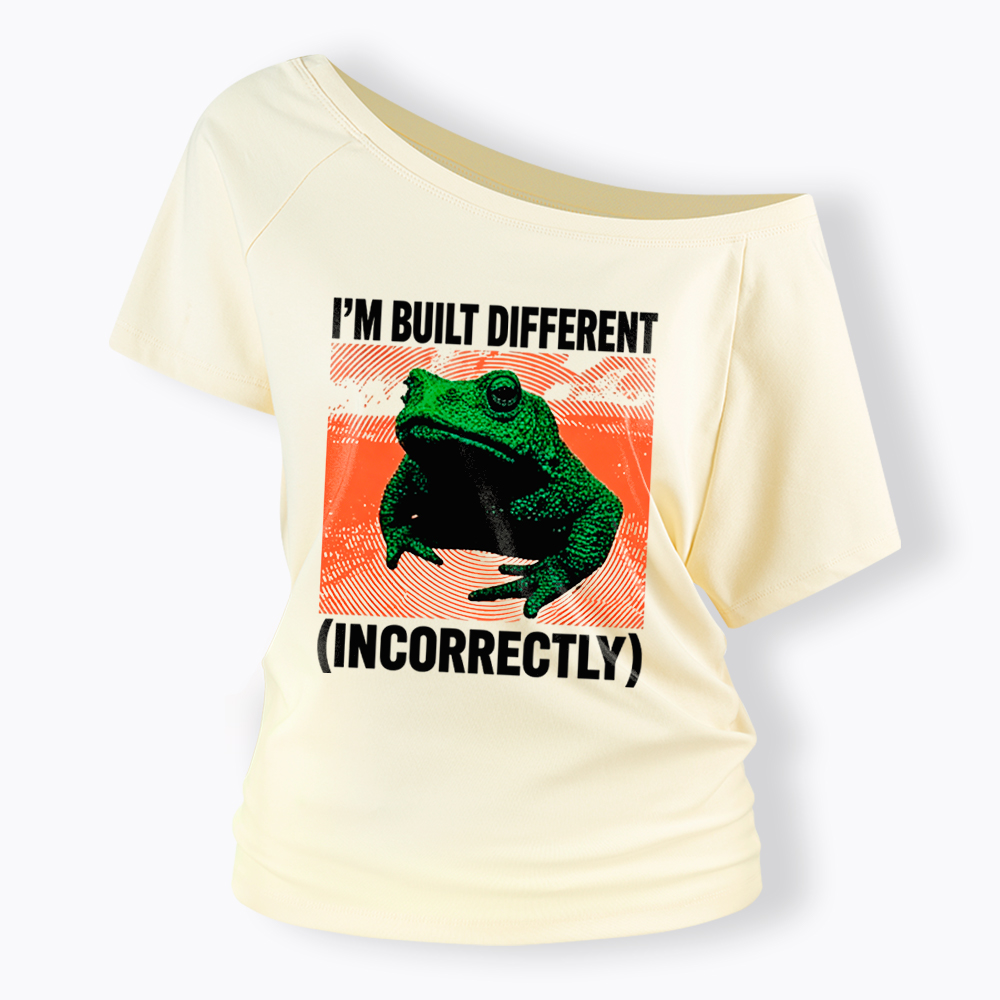 I'm Built Differently Incorrectly Off Shoulder T-Shirt