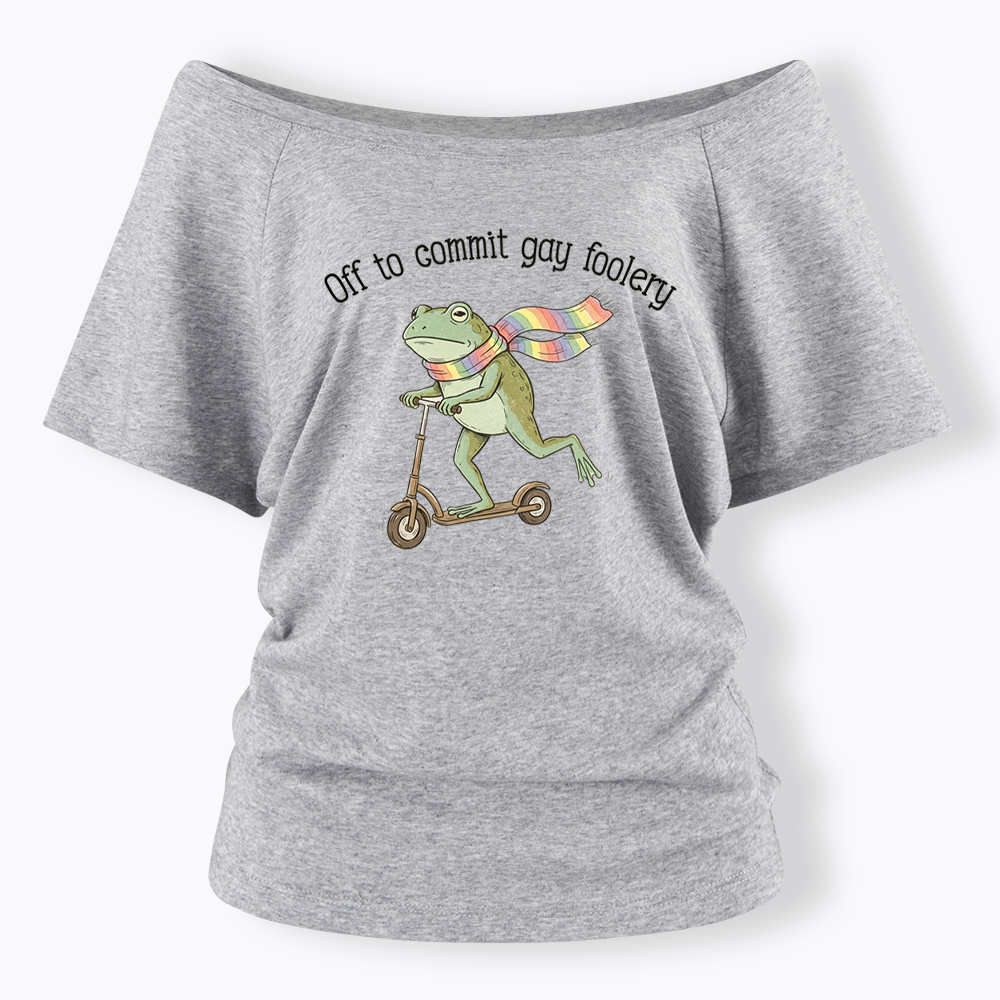 Off To Commit Gay Foolery Off Shoulder T-shirt