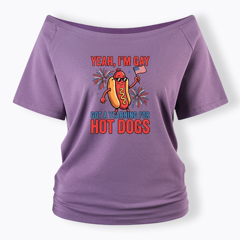 Yeah I'm Gay Got A Yearning for Hot Dogs Off Shoulder T-shirt