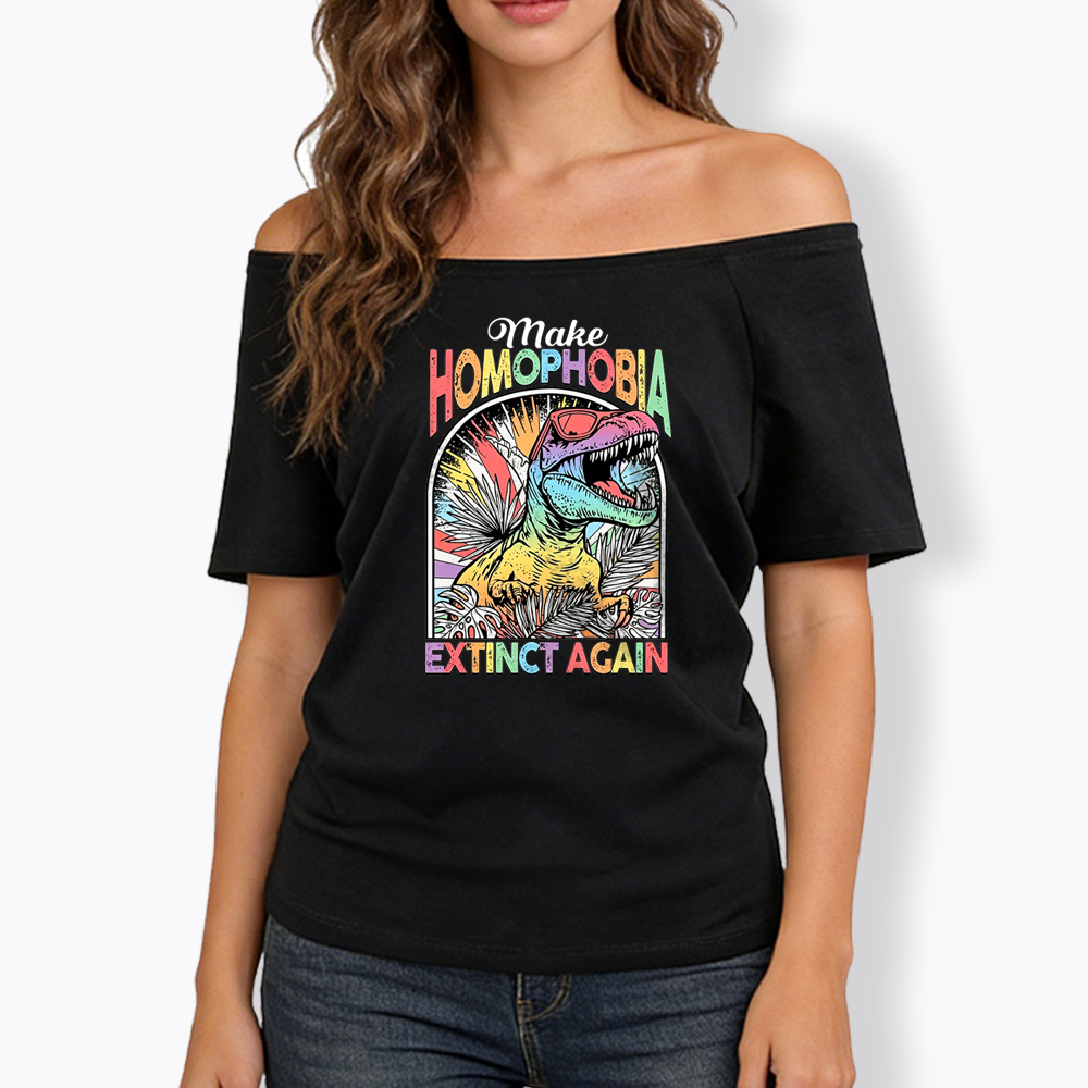 Make Homophobia Extinct Off Shoulder T-shirt