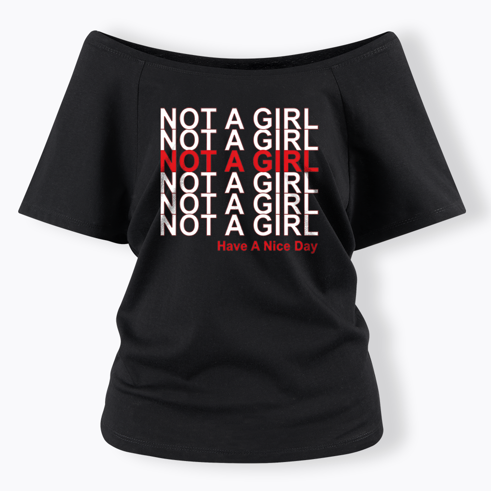 Not A Girl Off Shoulder T-shirt