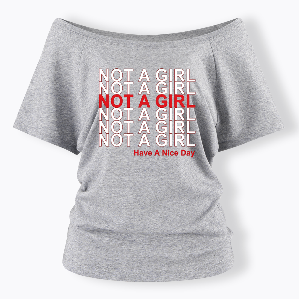Not A Girl Off Shoulder T-shirt