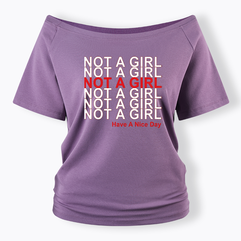 Not A Girl Off Shoulder T-shirt