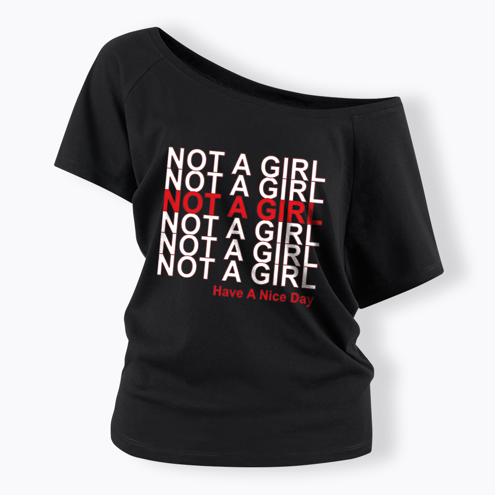Not A Girl Off Shoulder T-shirt
