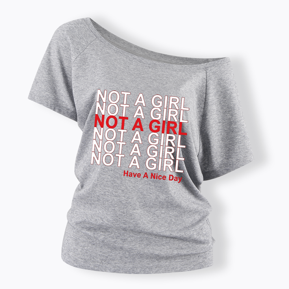 Not A Girl Off Shoulder T-shirt