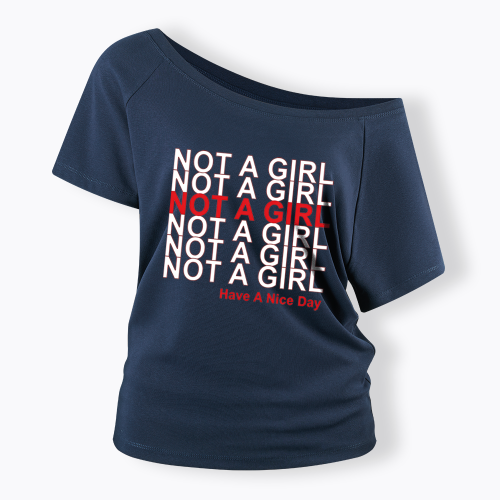 Not A Girl Off Shoulder T-shirt