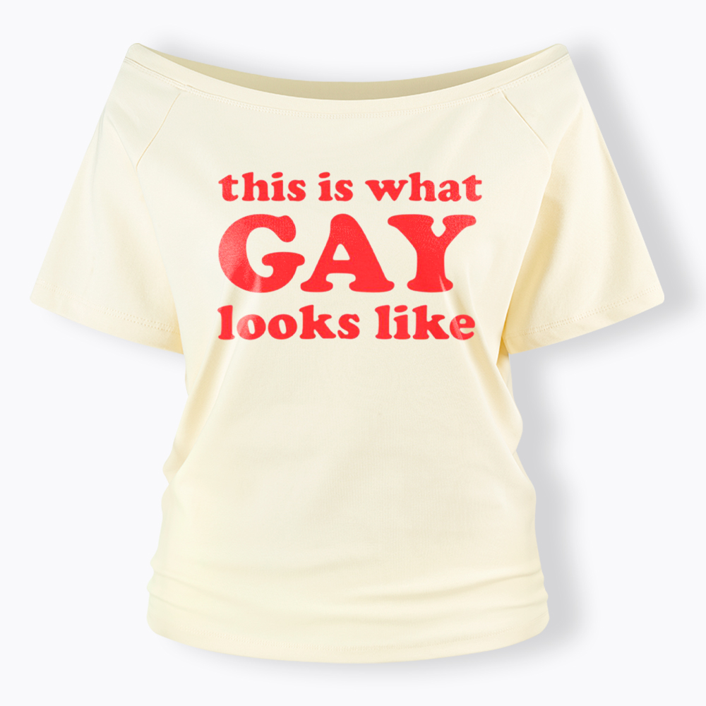 This Is What Gay Looks Like Off Shoulder T-Shirt