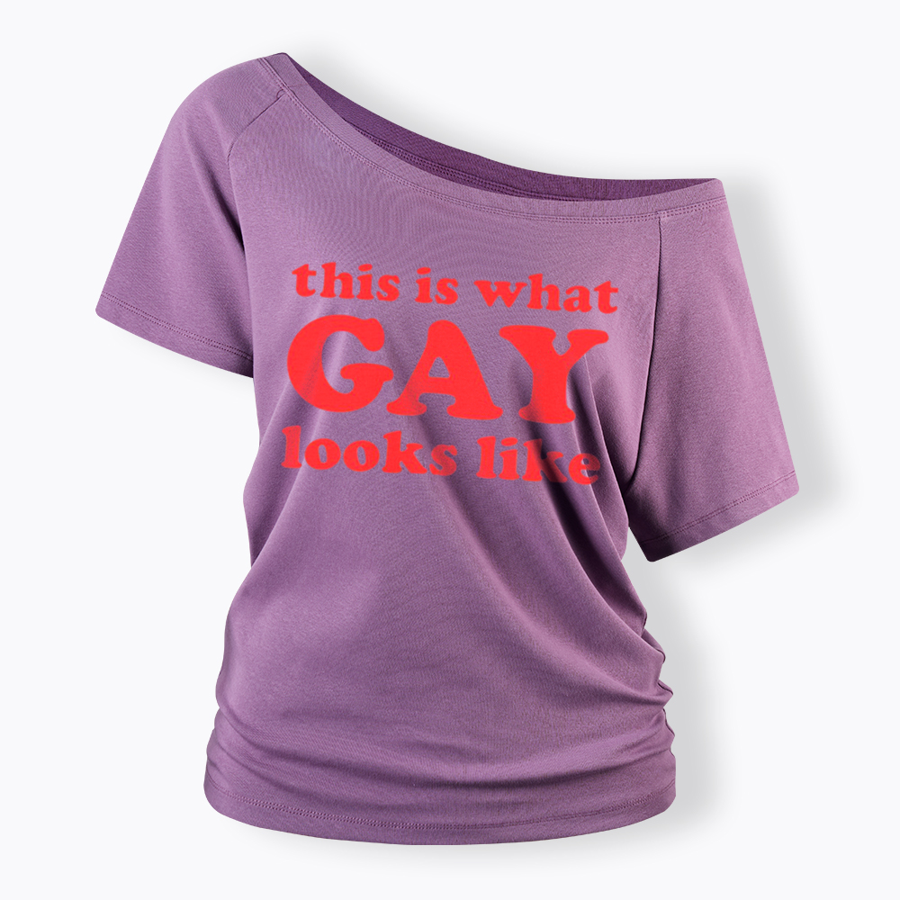This Is What Gay Looks Like Off Shoulder T-Shirt