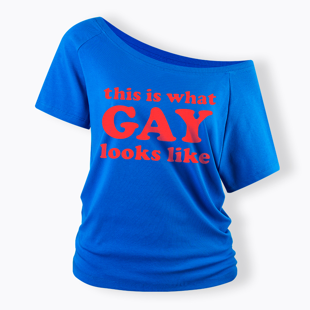This Is What Gay Looks Like Off Shoulder T-Shirt