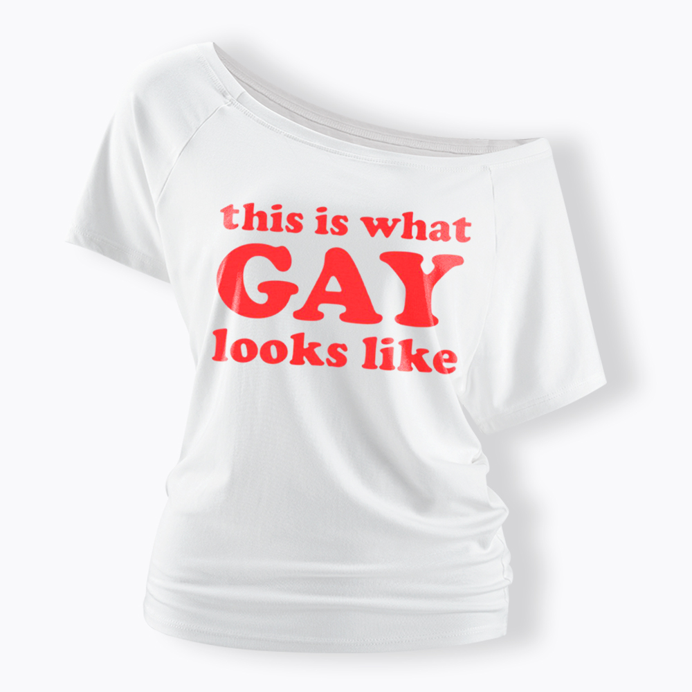 This Is What Gay Looks Like Off Shoulder T-Shirt
