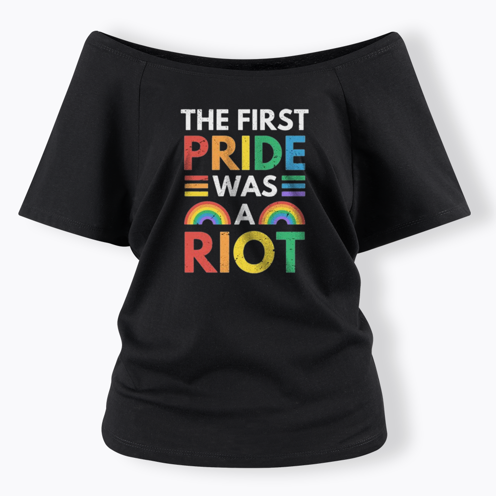 The First Pride Was A Riot Off Shoulder T-shirt