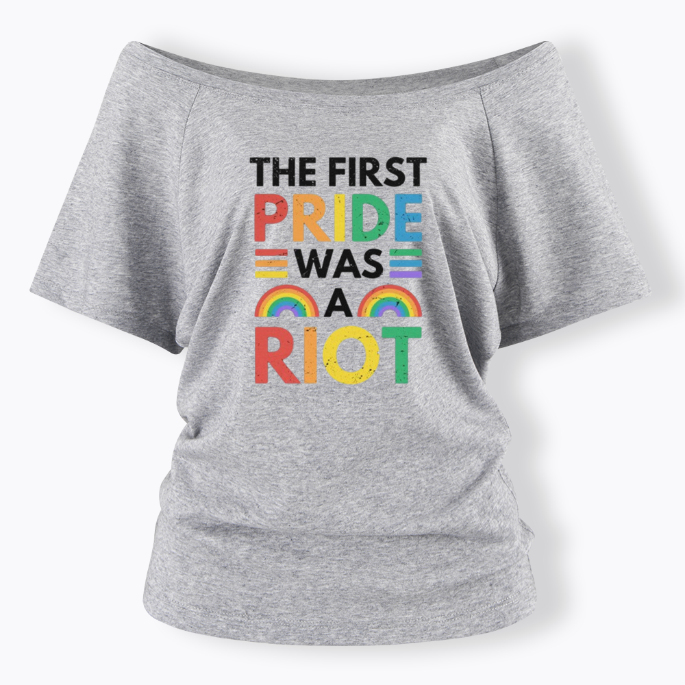 The First Pride Was A Riot Off Shoulder T-shirt