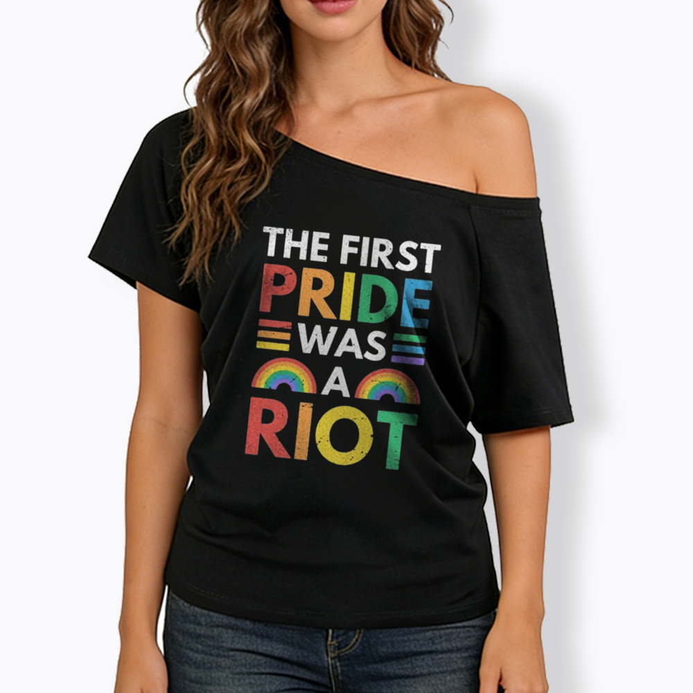 The First Pride Was A Riot Off Shoulder T-shirt