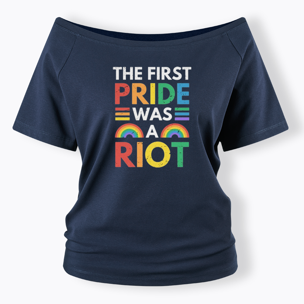 The First Pride Was A Riot Off Shoulder T-shirt