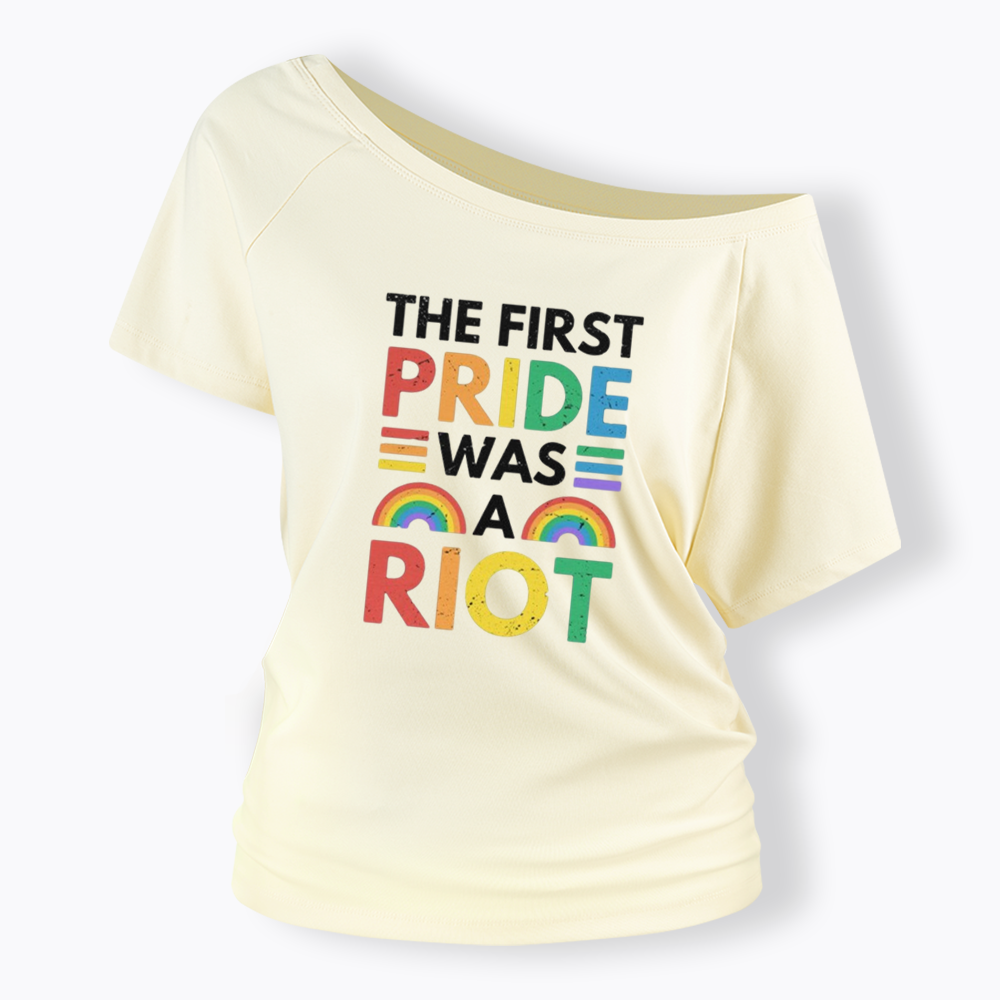 The First Pride Was A Riot Off Shoulder T-shirt