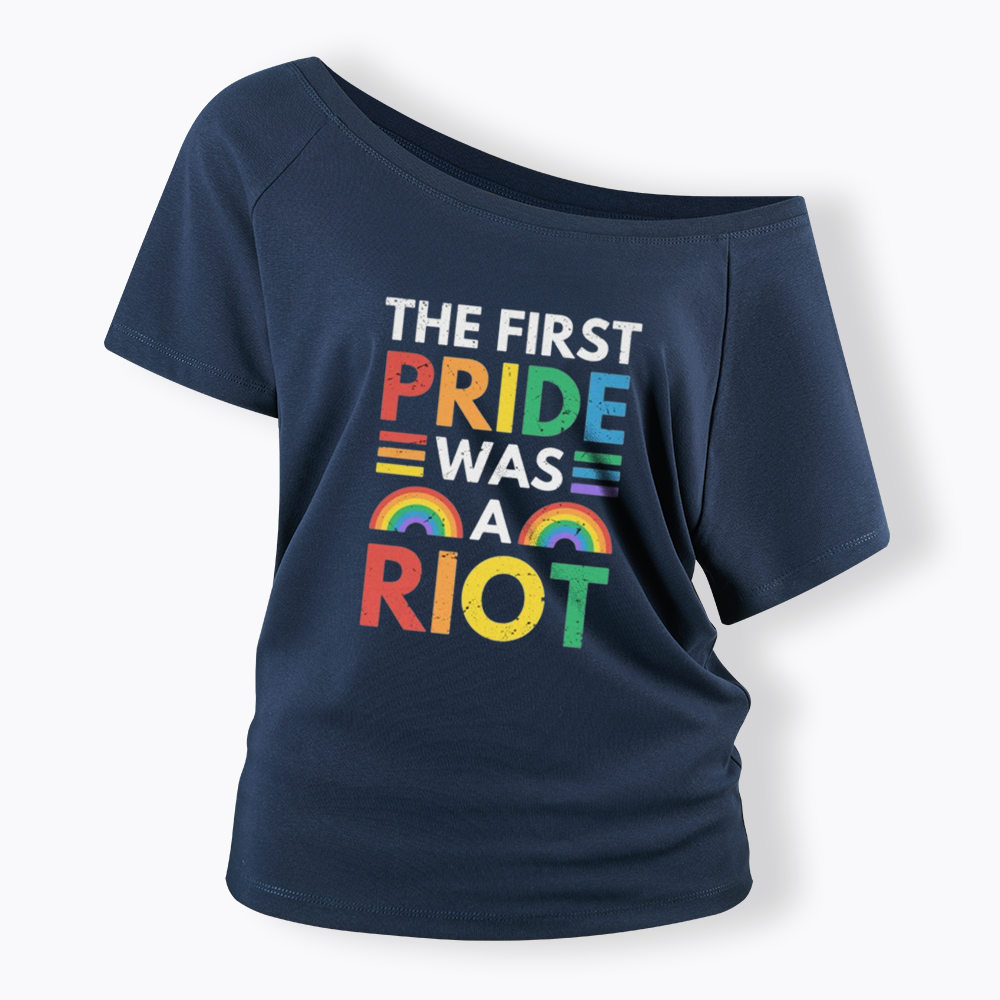 The First Pride Was A Riot Off Shoulder T-shirt