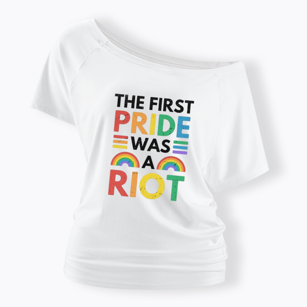 The First Pride Was A Riot Off Shoulder T-shirt