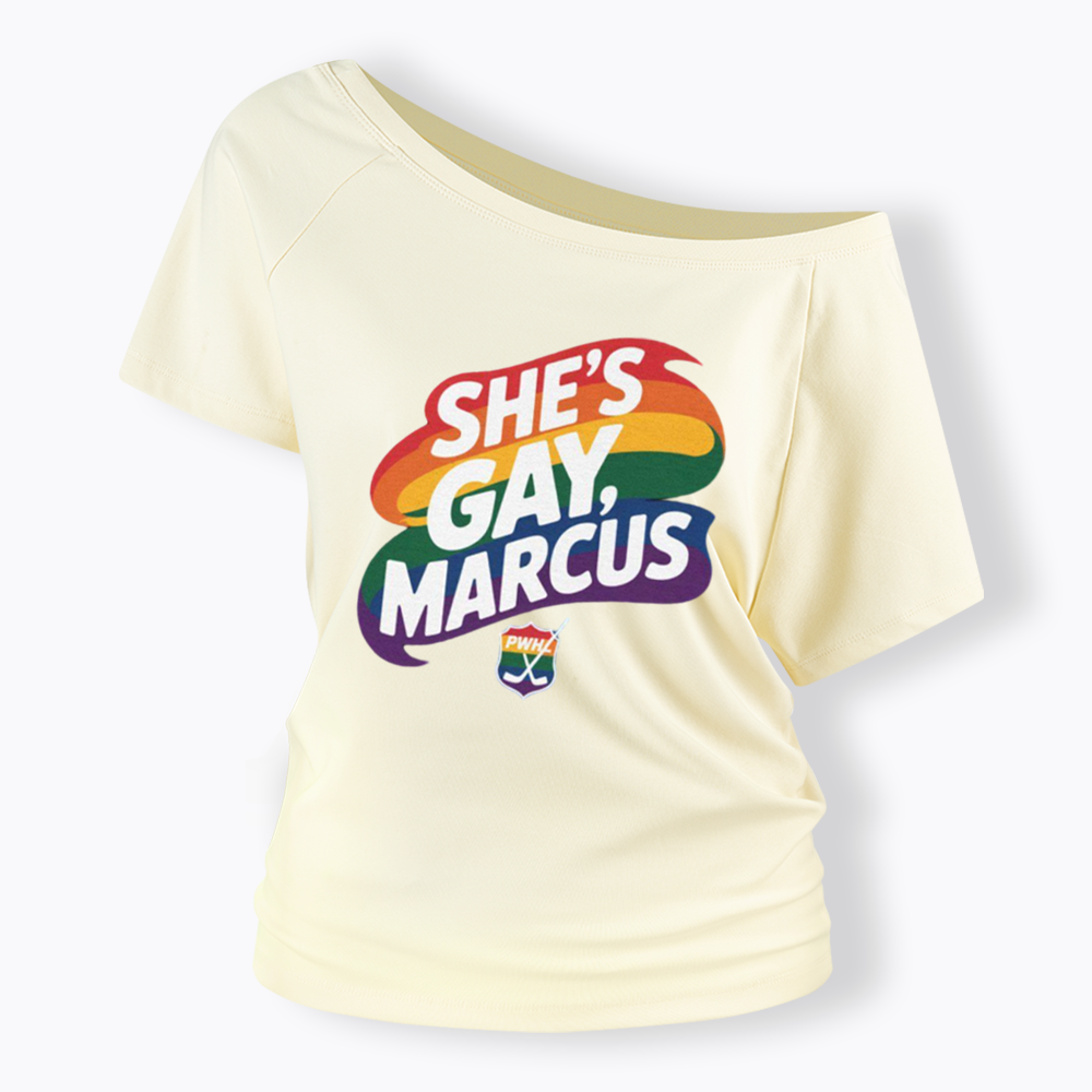 She's Gay Marcus Off Shoulder T-shirt
