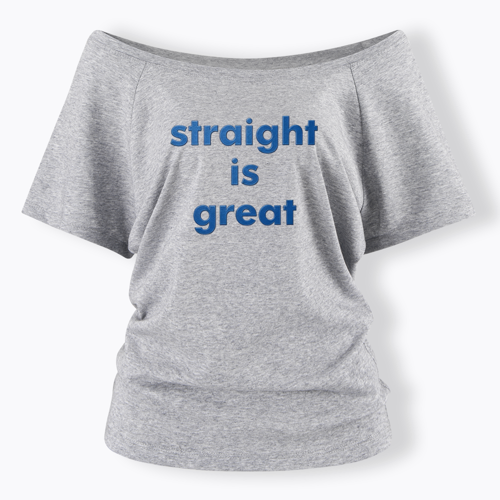 straight is great Off Shoulder T-shirt