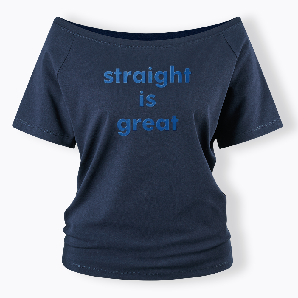 straight is great Off Shoulder T-shirt