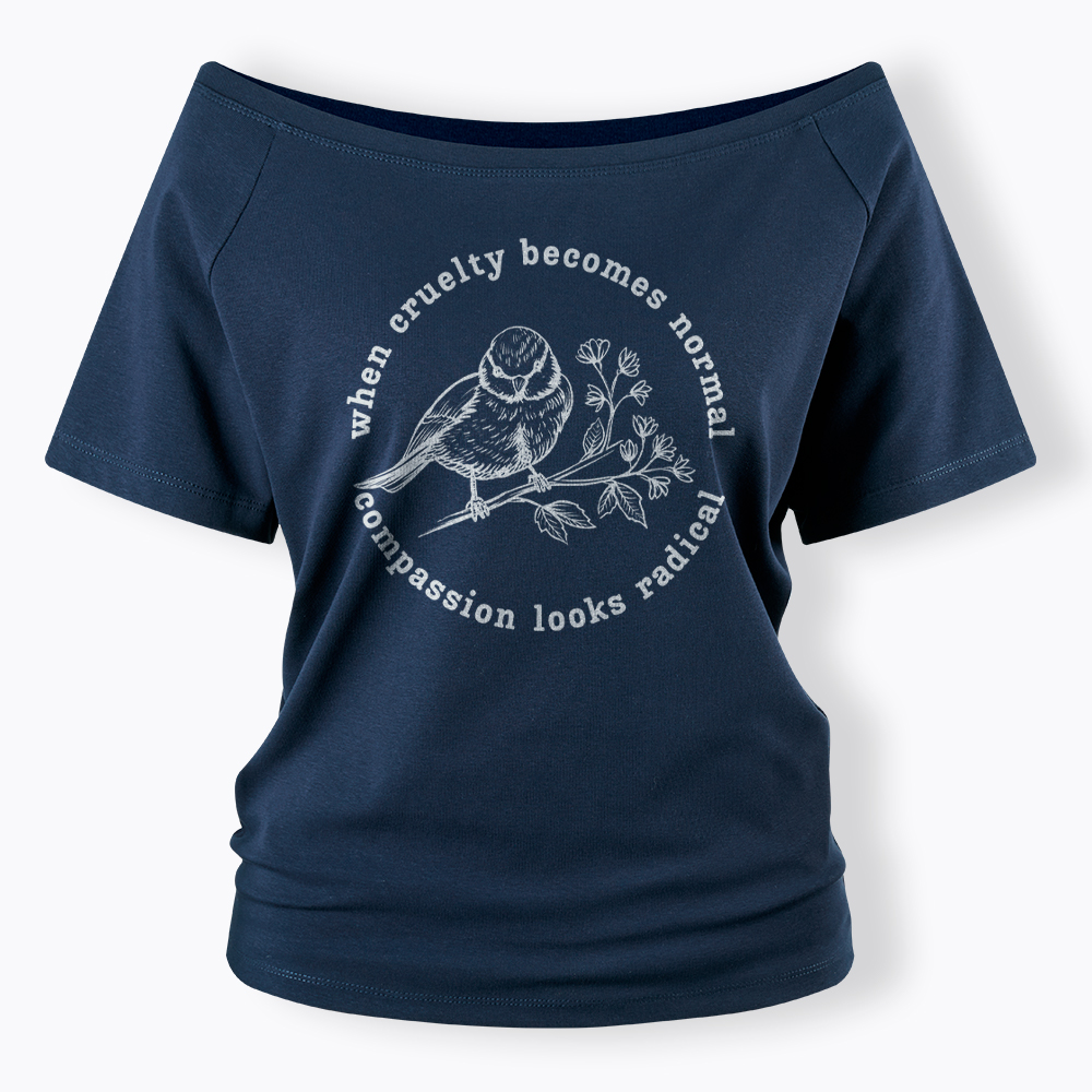 When Cruelty Becomes Norma Compassion Looks Radical Floral Bird Off Shoulder T-Shirt