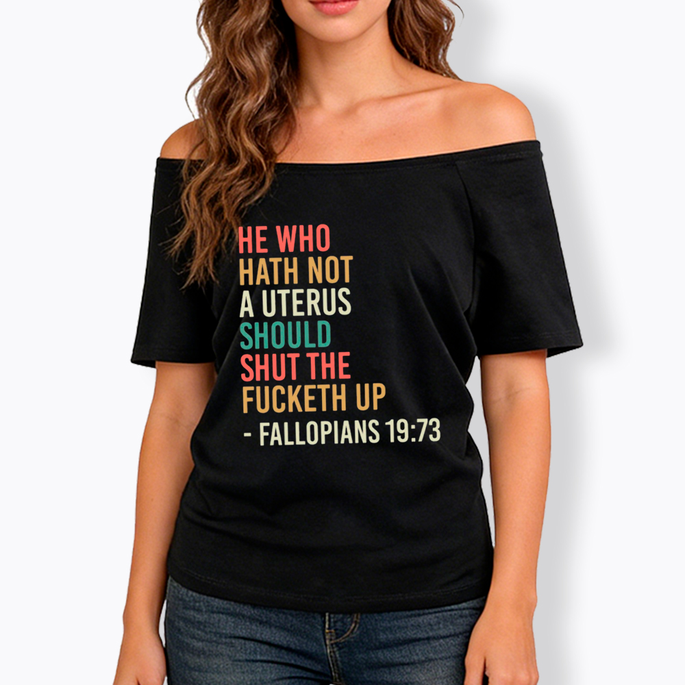 Pro Choice Feminist Women Rights Off Shoulder T-Shirt