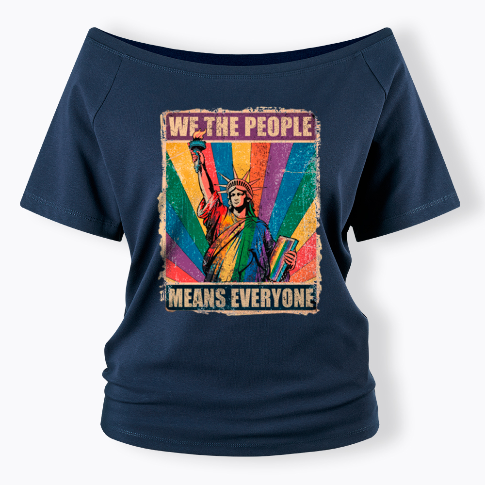 We the People Means Everyone LGBT Pride Off Shoulder T-Shirt