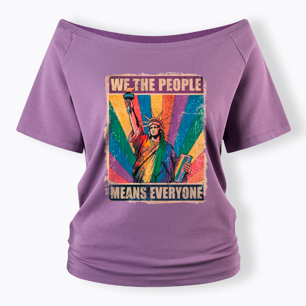 We the People Means Everyone LGBT Pride Off Shoulder T-Shirt