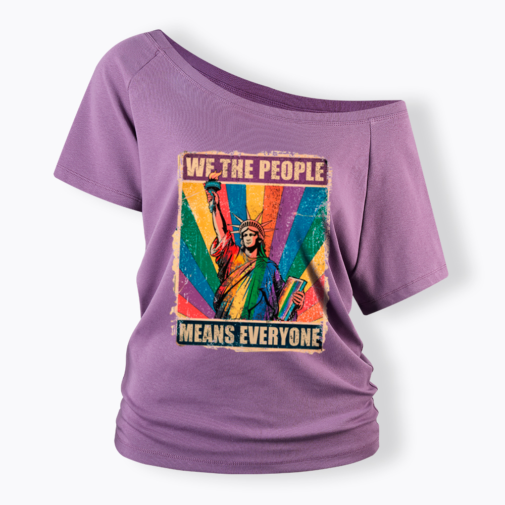We the People Means Everyone LGBT Pride Off Shoulder T-Shirt