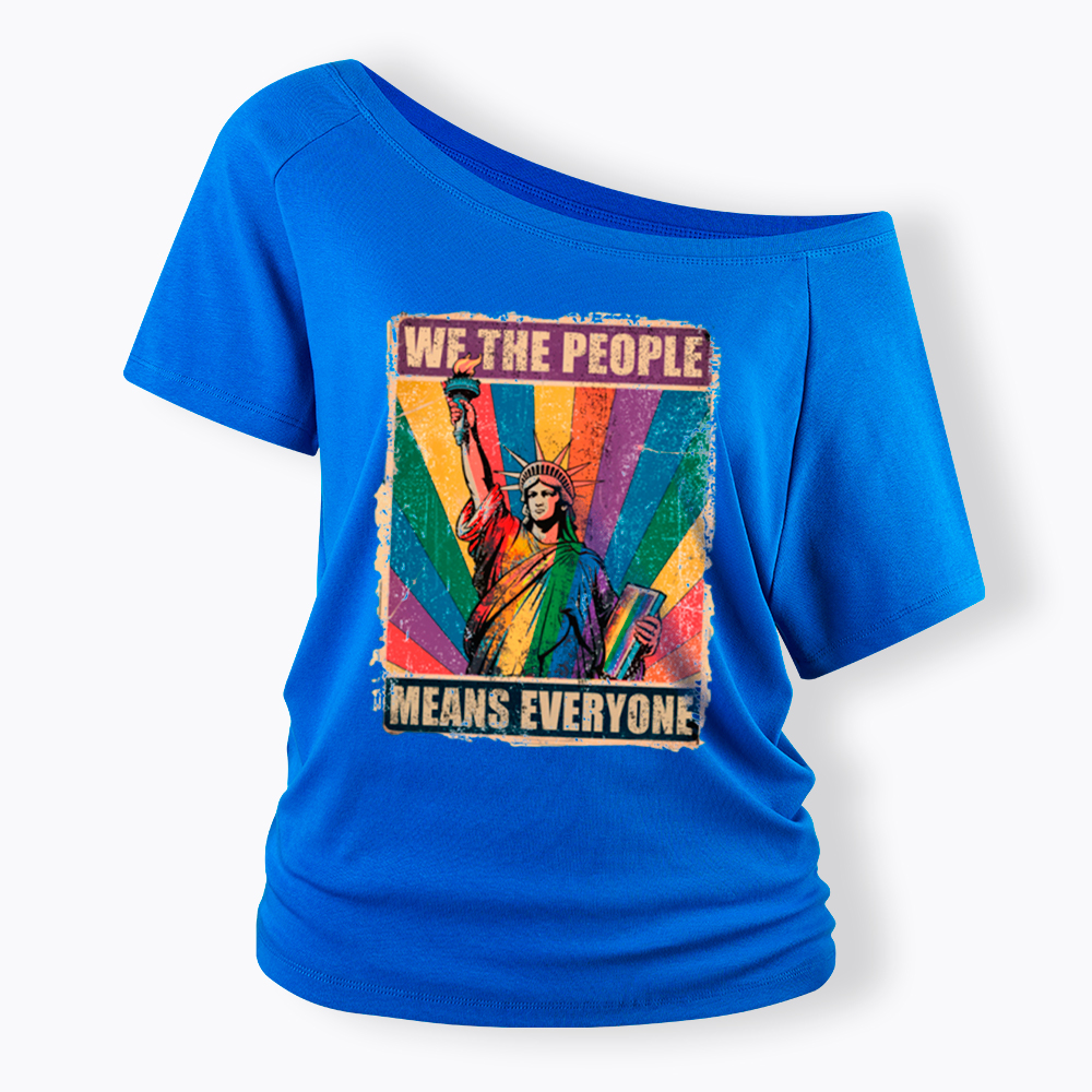 We the People Means Everyone LGBT Pride Off Shoulder T-Shirt