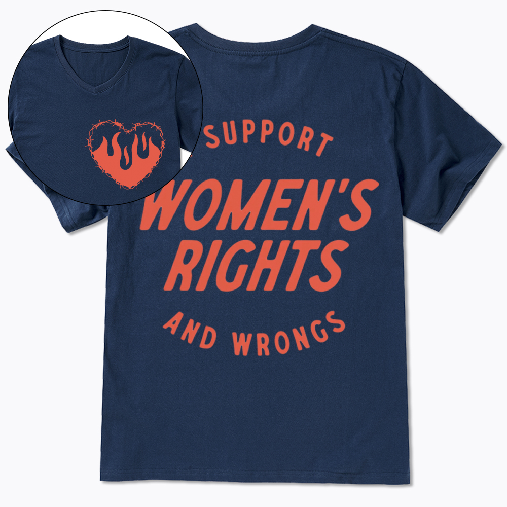 I Support Womens Rights And Wrongs V-Neck Classic T-Shirt