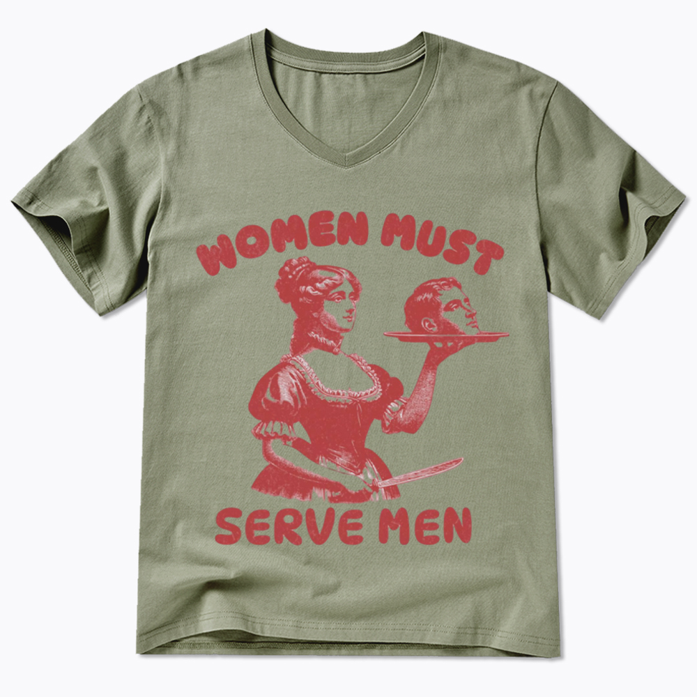 Smashing Patriarchy Women Must Serve Men V-Neck Classic T-Shirt