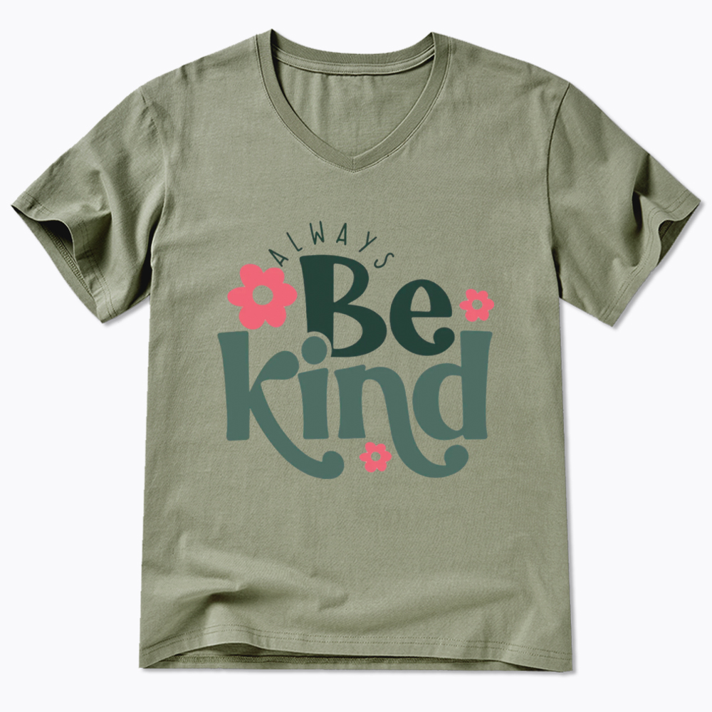 Always Be Kind V-Neck Classic T-Shirt