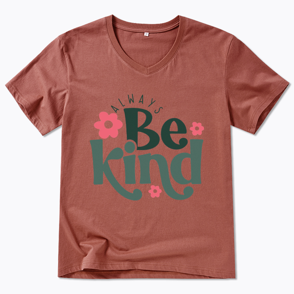 Always Be Kind V-Neck Classic T-Shirt