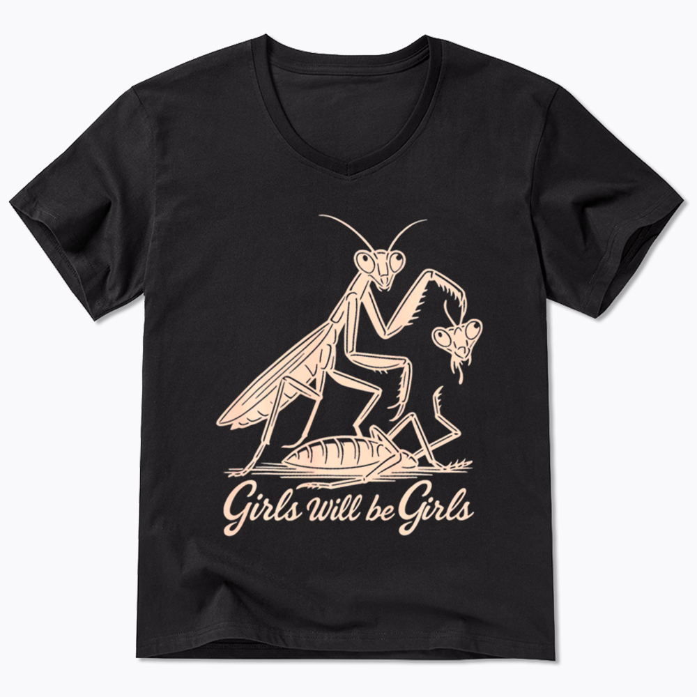 Girls Will Be Girls V-Neck Classic T-Shirt
