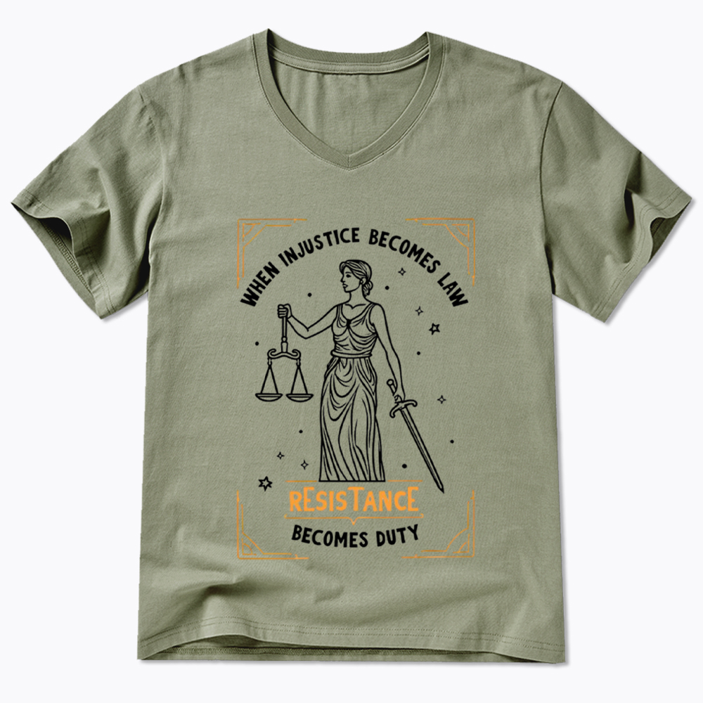 When Injustice Becomes Law Resistance Becomes Duty V-Neck Classic T-Shirt