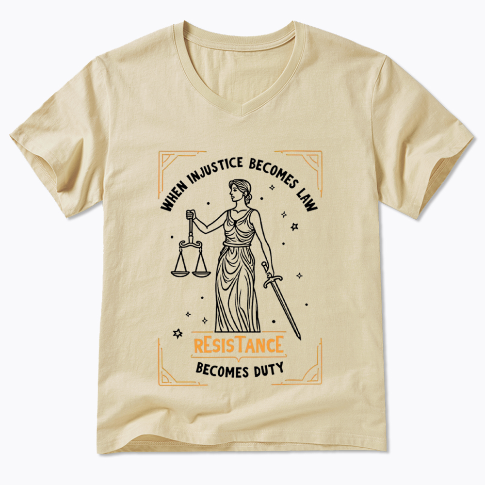 When Injustice Becomes Law Resistance Becomes Duty V-Neck Classic T-Shirt