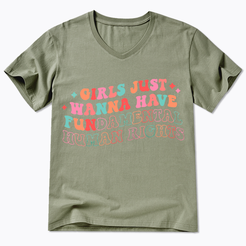 Girls Just Wanna Have Fundamental Human Rights V-Neck Classic T-Shirt