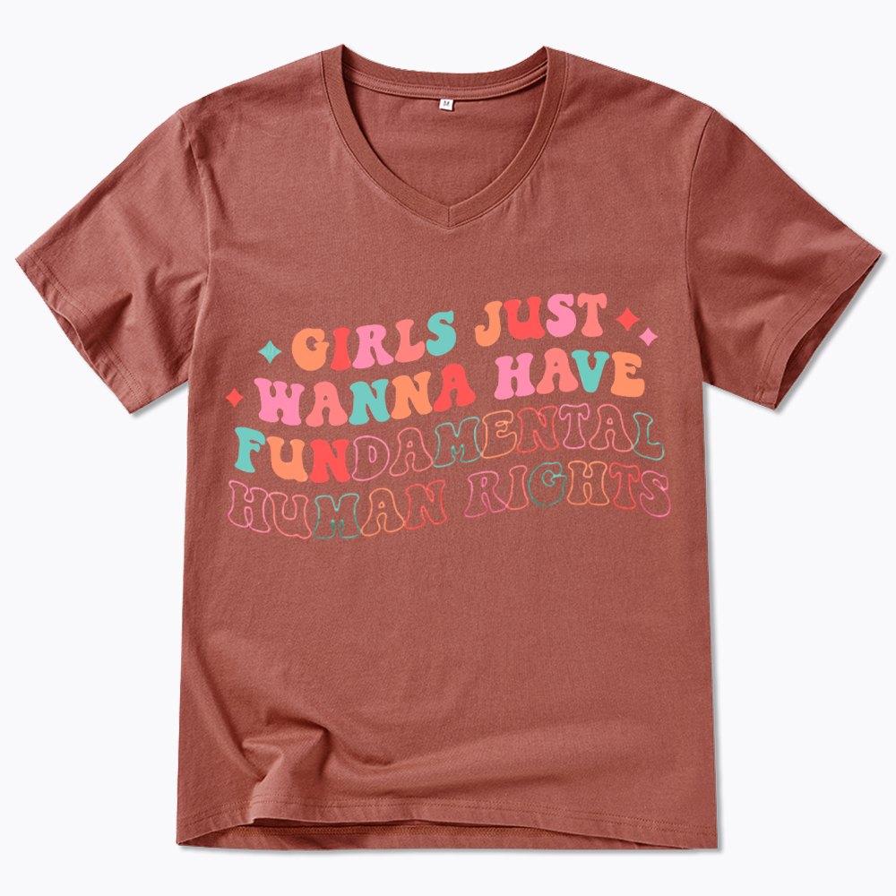Girls Just Wanna Have Fundamental Human Rights V-Neck Classic T-Shirt