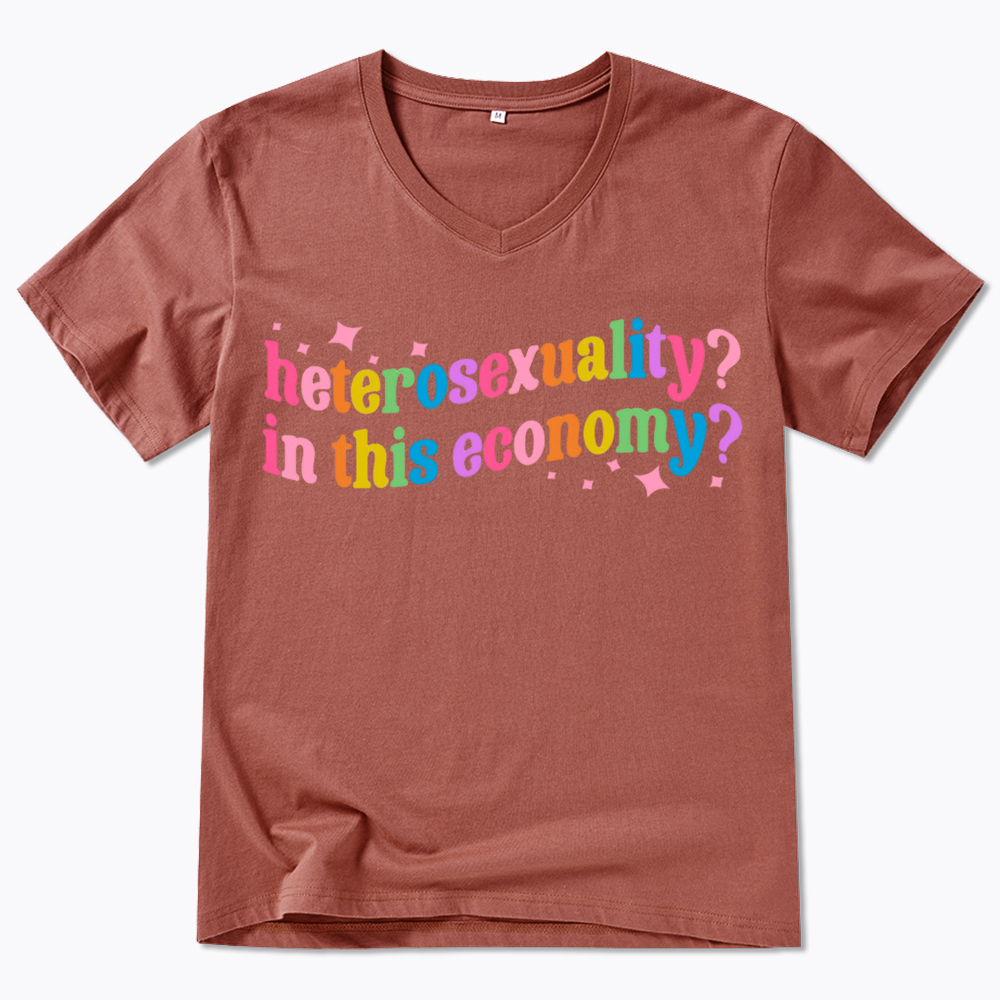 Heterosexuality in This Economy V-Neck Classic T-Shirt